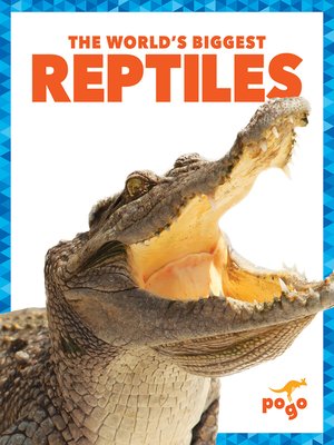 cover image of The World's Biggest Reptiles